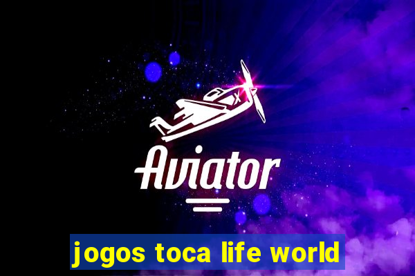 jogos toca life world